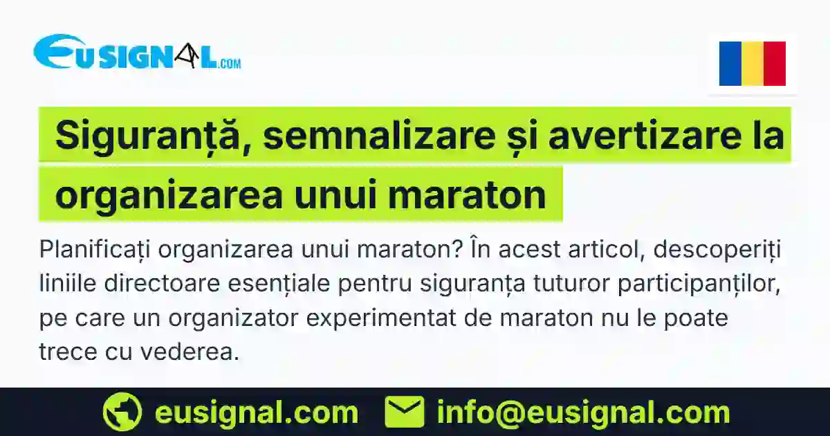 Siguranță, semnalizare și avertizare la organizarea unui maraton EUSIGNAL România