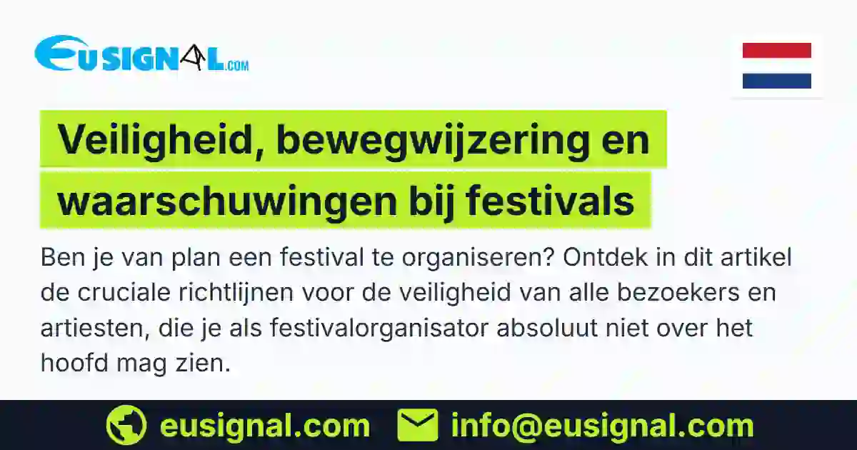 Veiligheid, bewegwijzering en waarschuwingen bij festivals EUSIGNAL Nederland