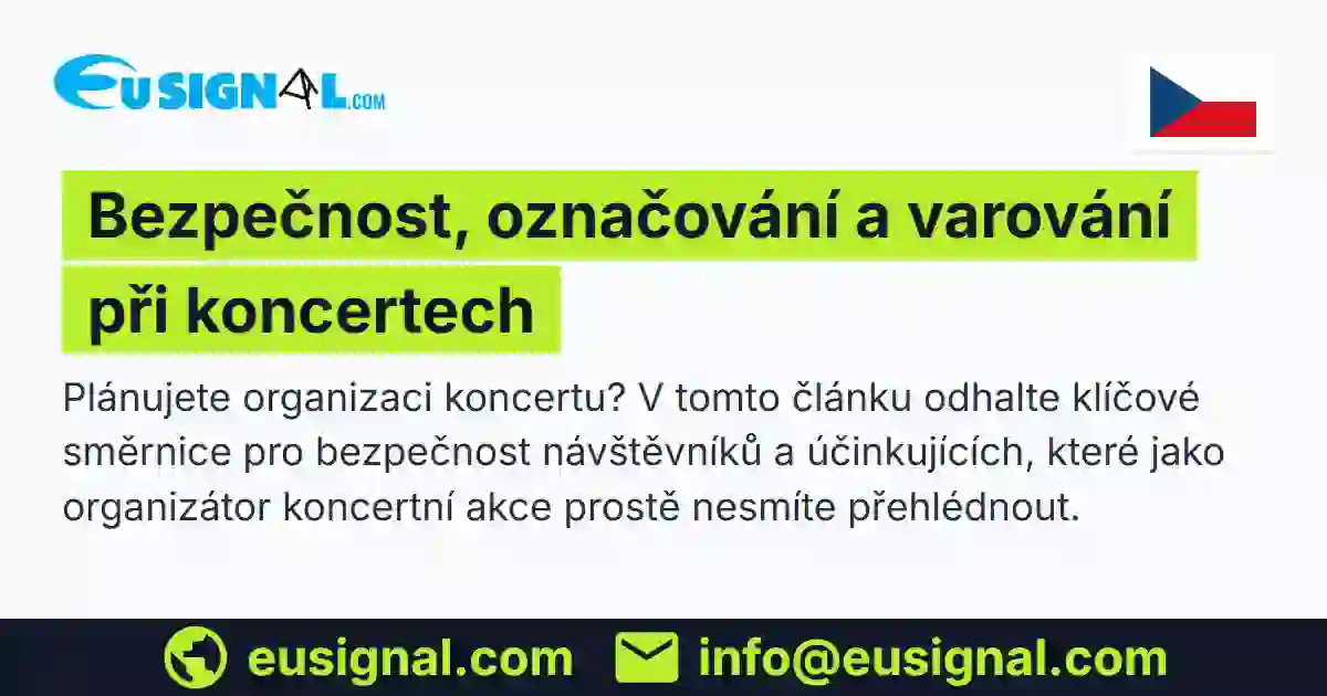 Bezpečnost, označování a varování při koncertech EUSIGNAL Česko