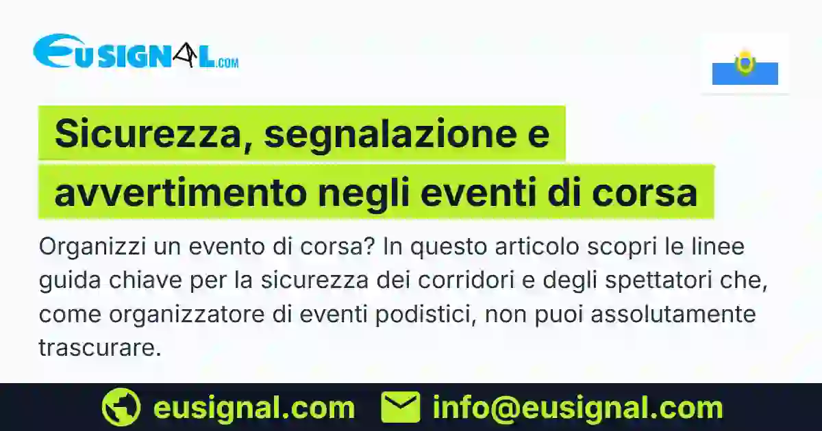 Sicurezza, segnalazione e avvertimento negli eventi di corsa EUSIGNAL San Marino