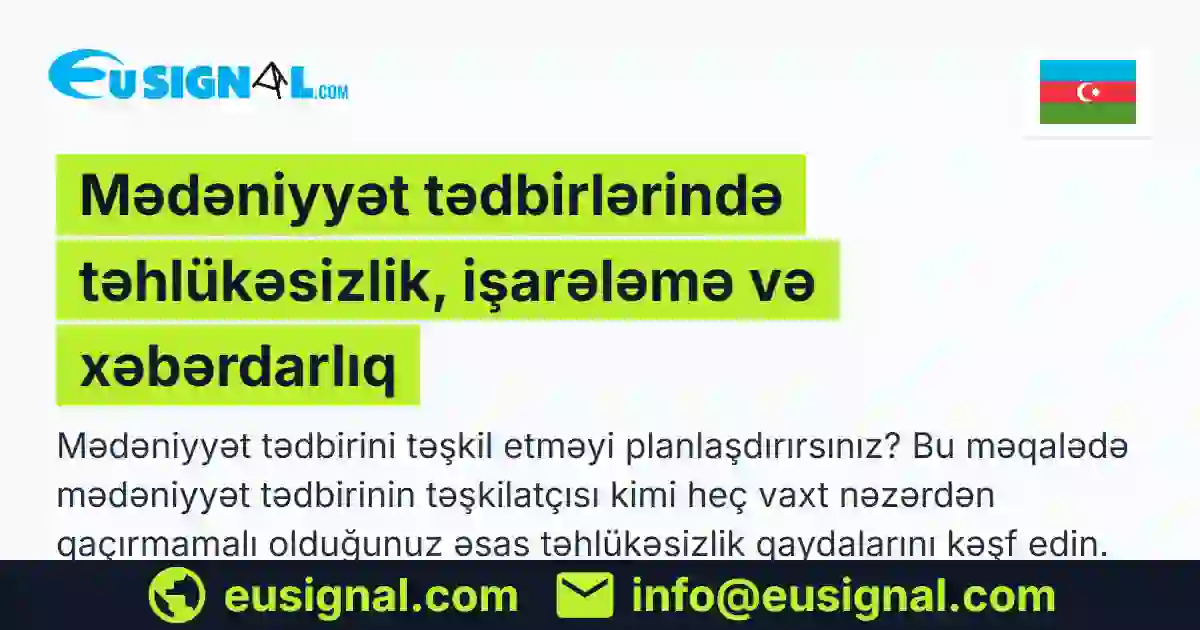 Mədəniyyət tədbirlərində təhlükəsizlik, işarələmə və xəbərdarlıq EUSIGNAL Azərbaycan