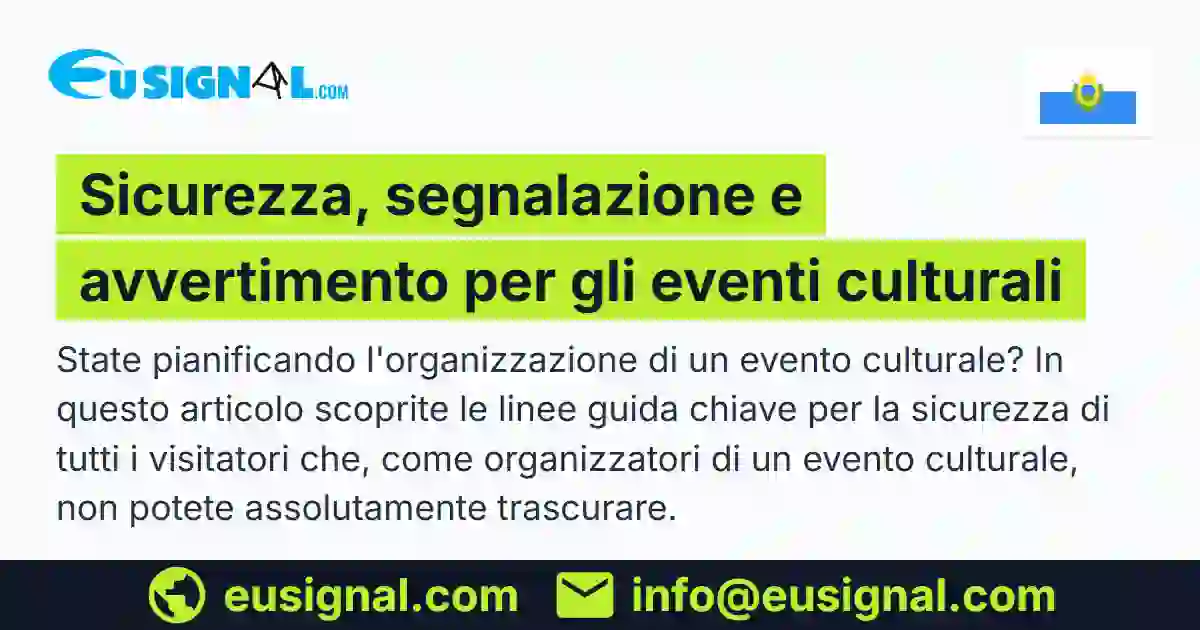 Sicurezza, segnalazione e avvertimento per gli eventi culturali EUSIGNAL San Marino