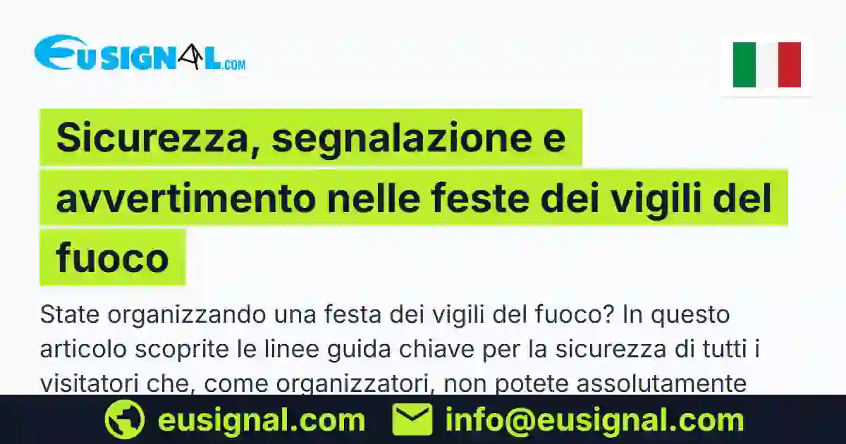 Sicurezza, segnalazione e avvertimento nelle feste dei vigili del fuoco EUSIGNAL Italia