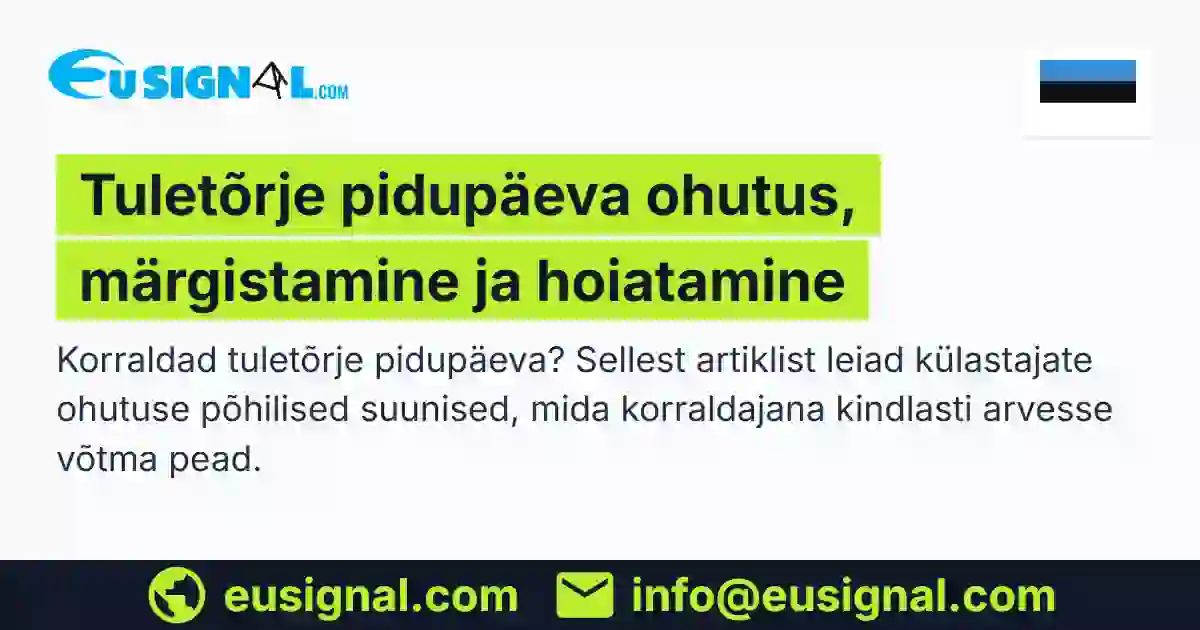 Tuletõrje pidupäeva ohutus, märgistamine ja hoiatamine EUSIGNAL Eesti