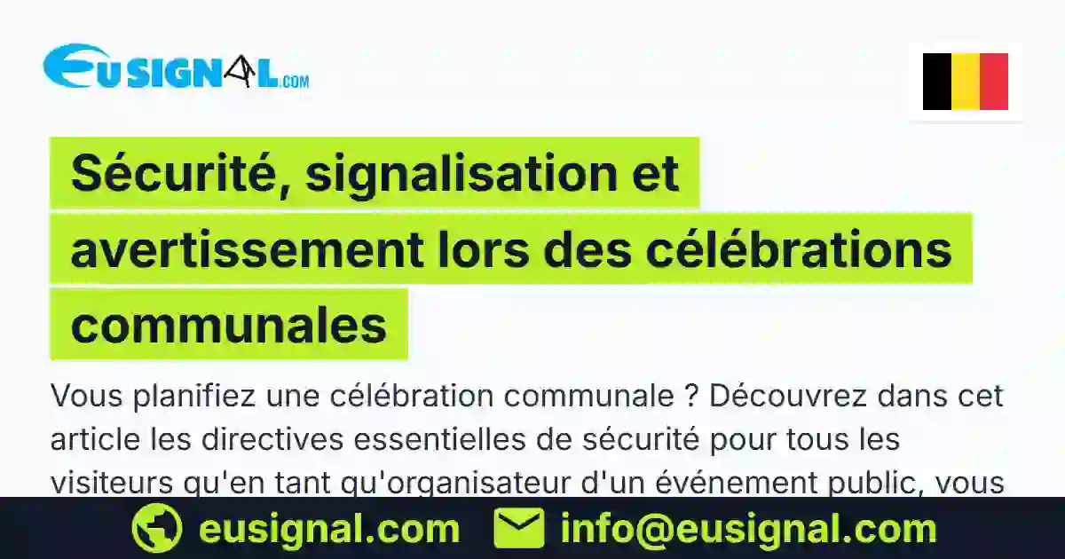 Sécurité, signalisation et avertissement lors des célébrations communales EUSIGNAL België