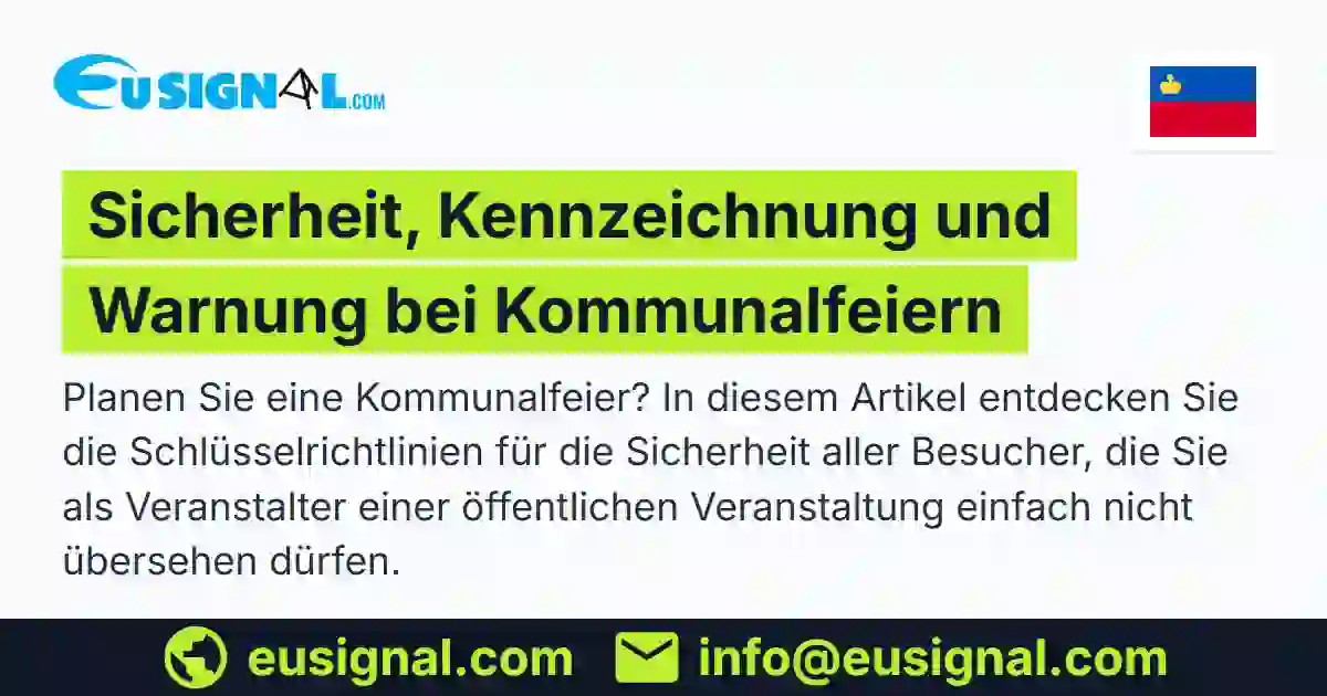 Sicherheit, Kennzeichnung und Warnung bei Kommunalfeiern EUSIGNAL Liechtenstein