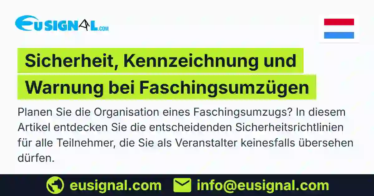 Sicherheit, Kennzeichnung und Warnung bei Faschingsumzügen EUSIGNAL Lëtzebuerg