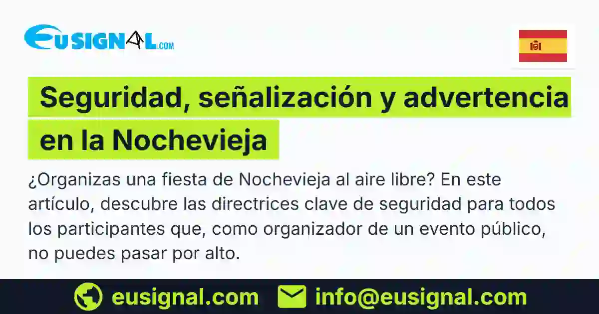 Seguridad, señalización y advertencia en la Nochevieja EUSIGNAL España