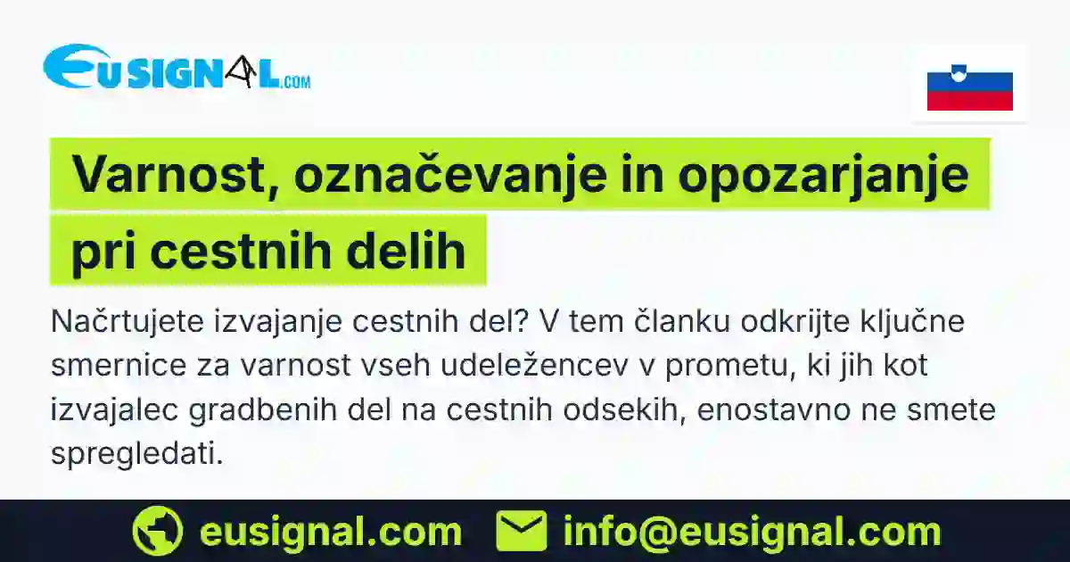 Varnost, označevanje in opozarjanje pri cestnih delih EUSIGNAL Slovenija
