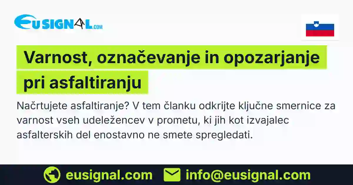 Varnost, označevanje in opozarjanje pri asfaltiranju EUSIGNAL Slovenija
