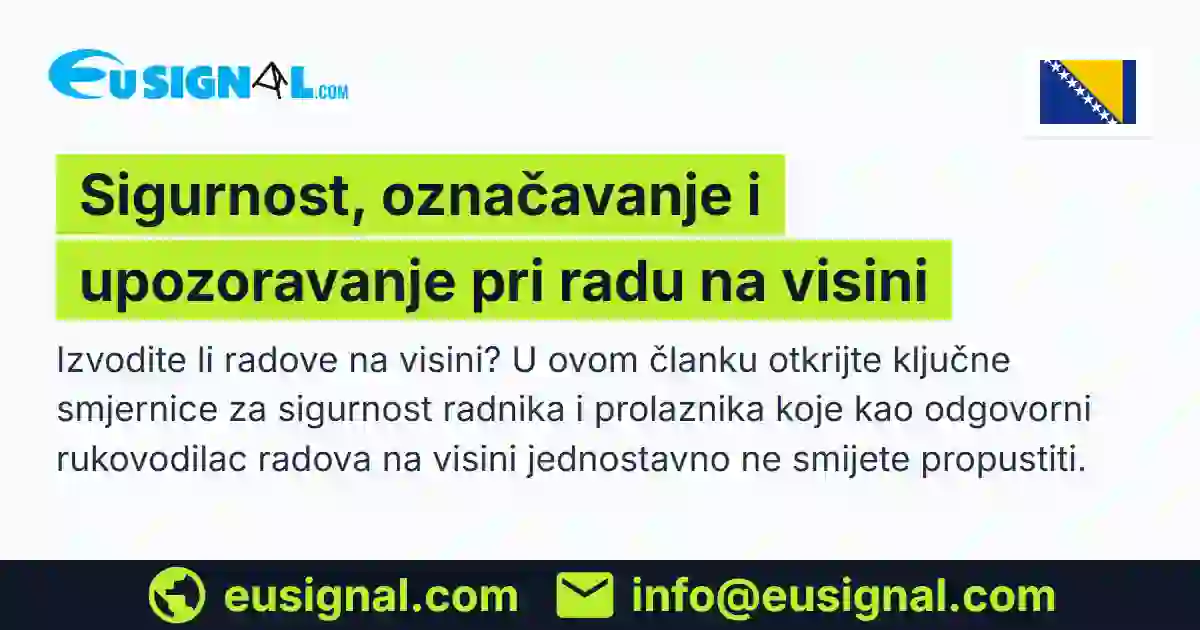 Sigurnost, označavanje i upozoravanje pri radu na visini EUSIGNAL Bosna i Hercegovina
