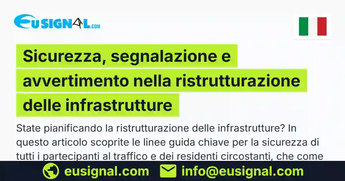 Sicurezza, segnalazione e avvertimento nella ristrutturazione delle infrastrutture EUSIGNAL Italia