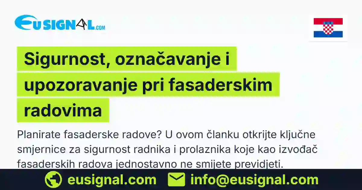 Sigurnost, označavanje i upozoravanje pri fasaderskim radovima EUSIGNAL Hrvatska
