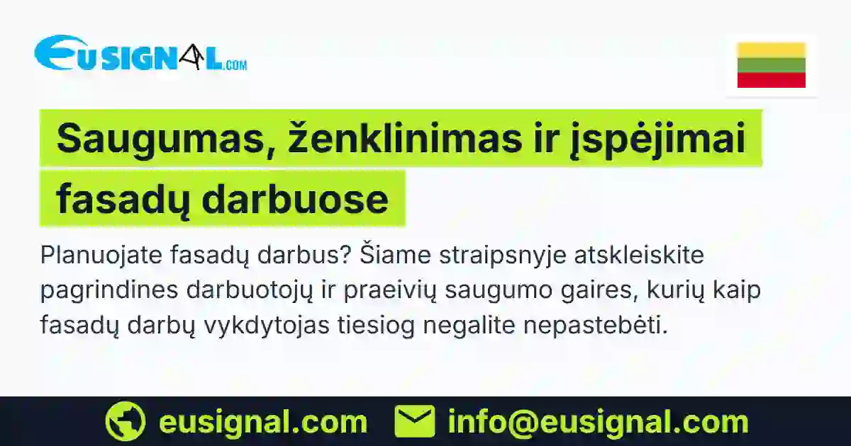 Saugumas, ženklinimas ir įspėjimai fasadų darbuose EUSIGNAL Lietuva