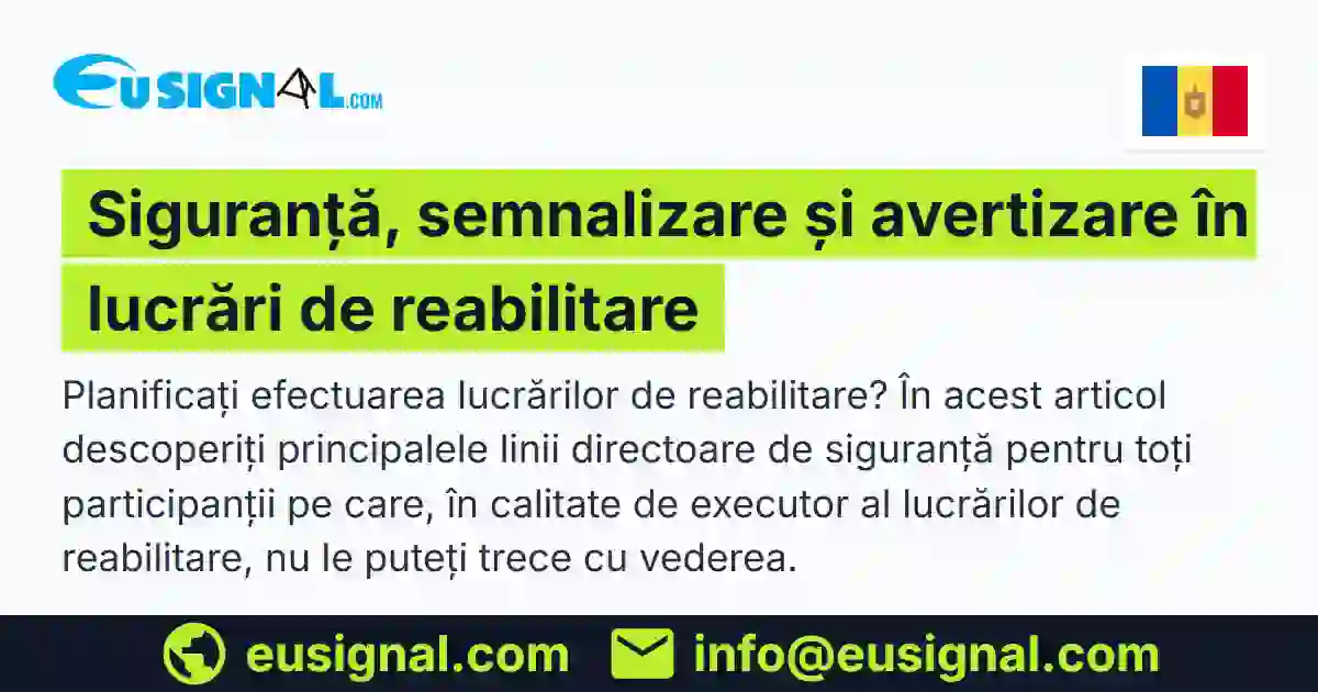 Siguranță, semnalizare și avertizare în lucrări de reabilitare EUSIGNAL Moldova