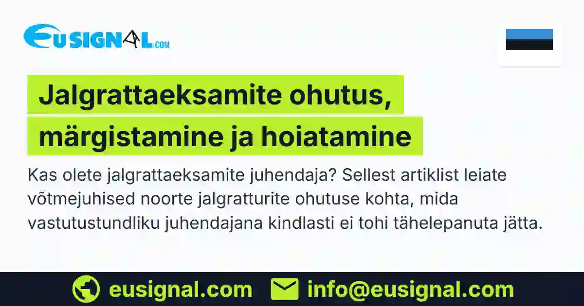 Jalgrattaeksamite ohutus, märgistamine ja hoiatamine EUSIGNAL Eesti