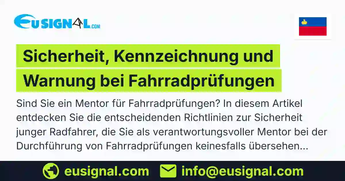 Sicherheit, Kennzeichnung und Warnung bei Fahrradprüfungen EUSIGNAL Liechtenstein
