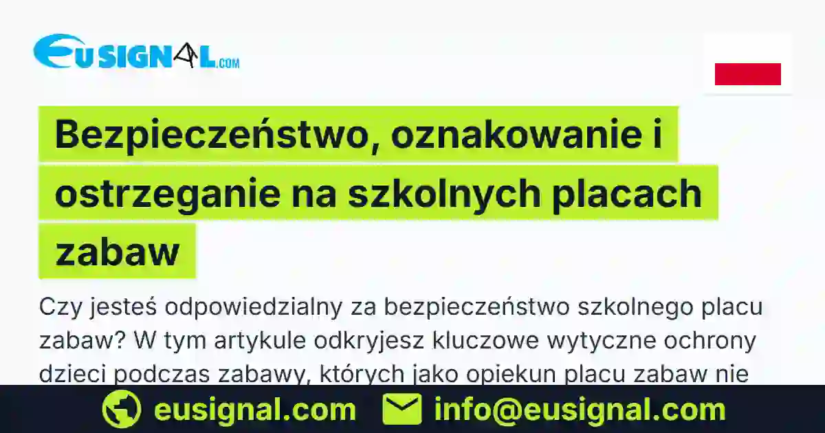 Bezpieczeństwo, oznakowanie i ostrzeganie na szkolnych placach zabaw EUSIGNAL Polska