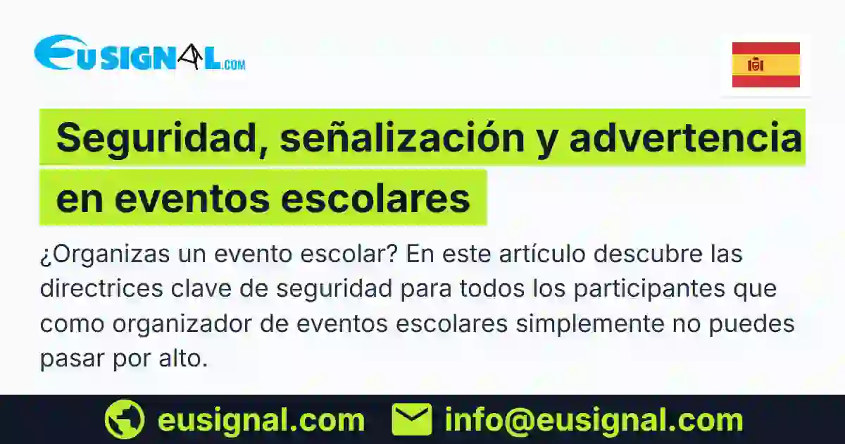 Seguridad, señalización y advertencia en eventos escolares EUSIGNAL España
