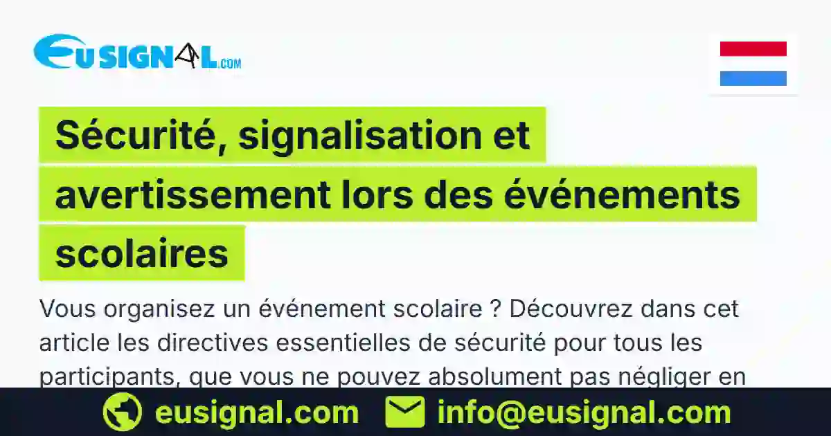 Sécurité, signalisation et avertissement lors des événements scolaires EUSIGNAL Luxembourg