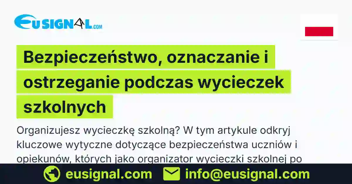 Bezpieczeństwo, oznaczanie i ostrzeganie podczas wycieczek szkolnych EUSIGNAL Polska