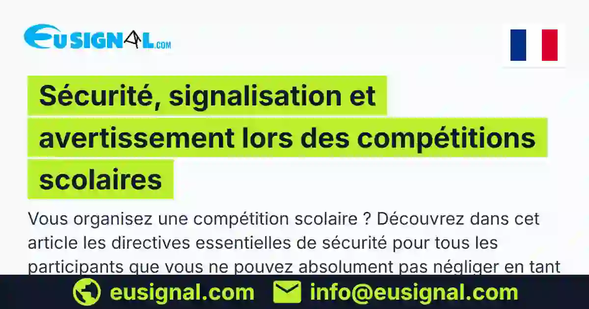 Sécurité, signalisation et avertissement lors des compétitions scolaires EUSIGNAL France