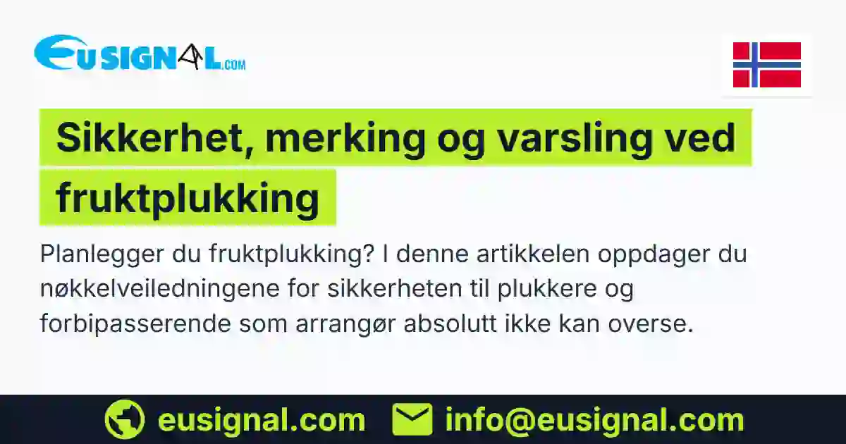 Sikkerhet, merking og varsling ved fruktplukking EUSIGNAL Norge