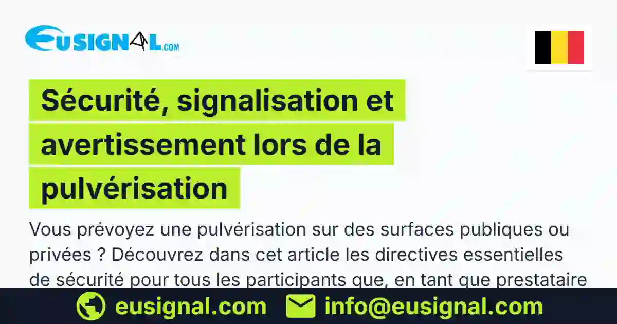 Sécurité, signalisation et avertissement lors de la pulvérisation EUSIGNAL België