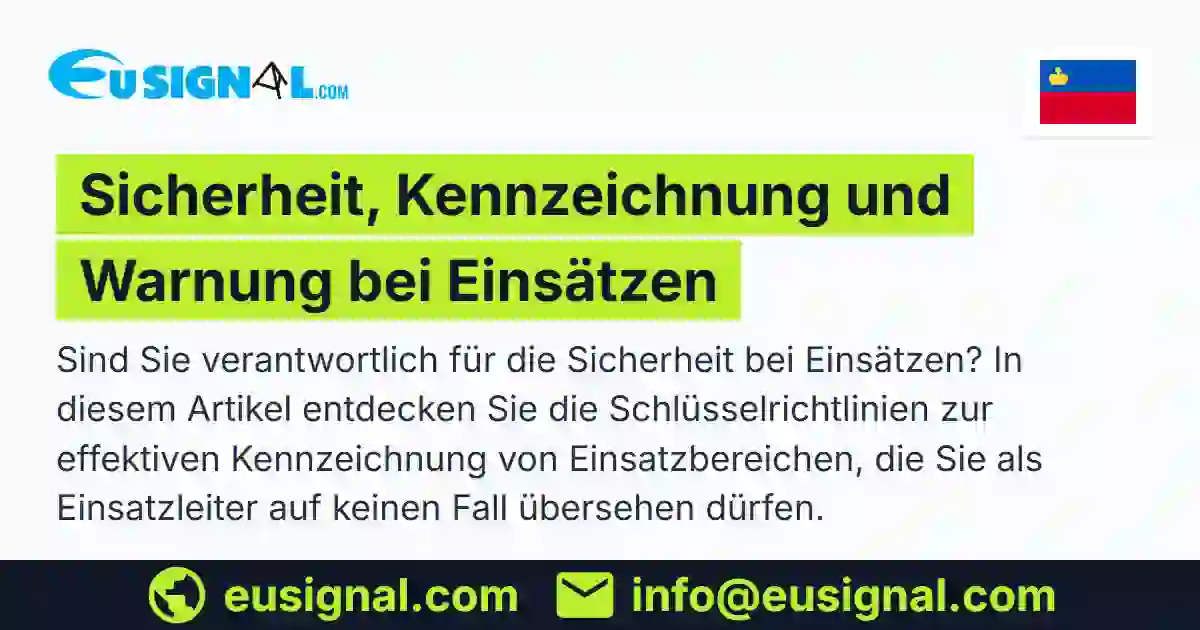 Sicherheit, Kennzeichnung und Warnung bei Einsätzen EUSIGNAL Liechtenstein