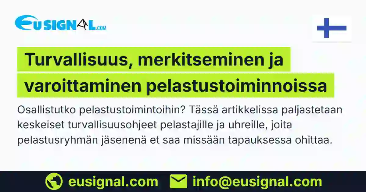 Turvallisuus, merkitseminen ja varoittaminen pelastustoiminnoissa EUSIGNAL Suomi