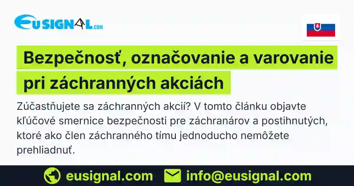 Bezpečnosť, označovanie a varovanie pri záchranných akciách EUSIGNAL Slovensko