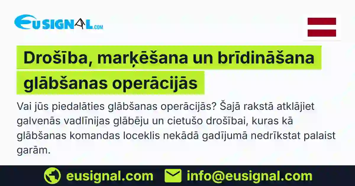 Drošība, marķēšana un brīdināšana glābšanas operācijās EUSIGNAL Latvija