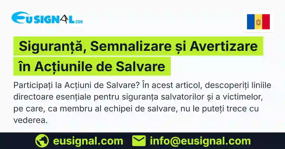 Siguranță, Semnalizare și Avertizare în Acțiunile de Salvare EUSIGNAL Moldova