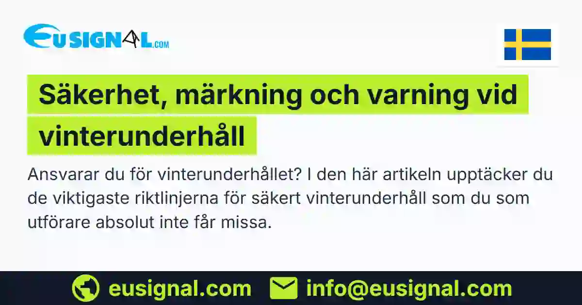 Säkerhet, märkning och varning vid vinterunderhåll EUSIGNAL Sverige