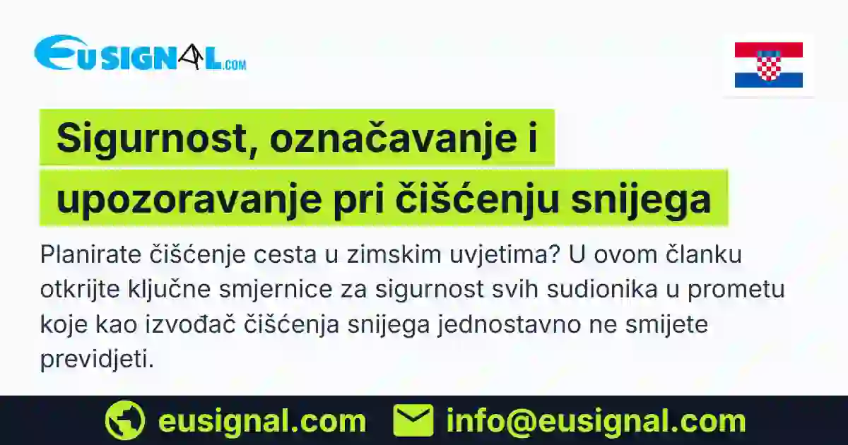 Sigurnost, označavanje i upozoravanje pri čišćenju snijega EUSIGNAL Hrvatska