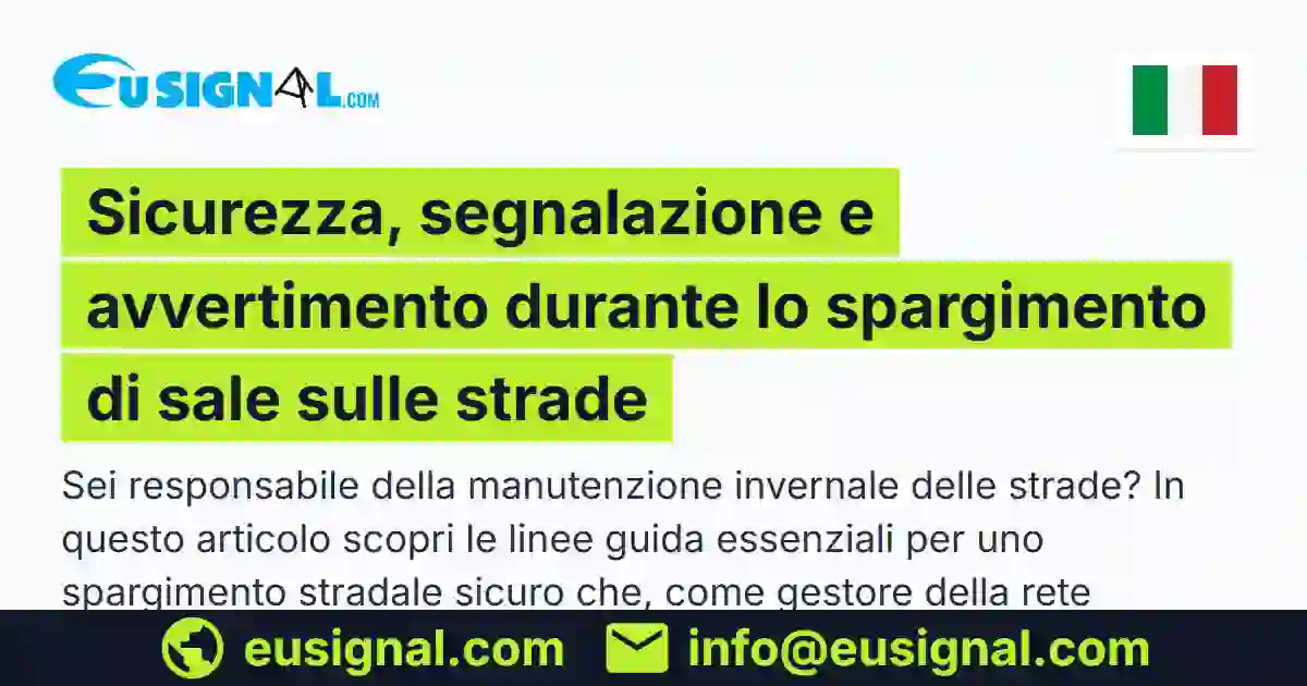 Sicurezza, segnalazione e avvertimento durante lo spargimento di sale sulle strade EUSIGNAL Italia