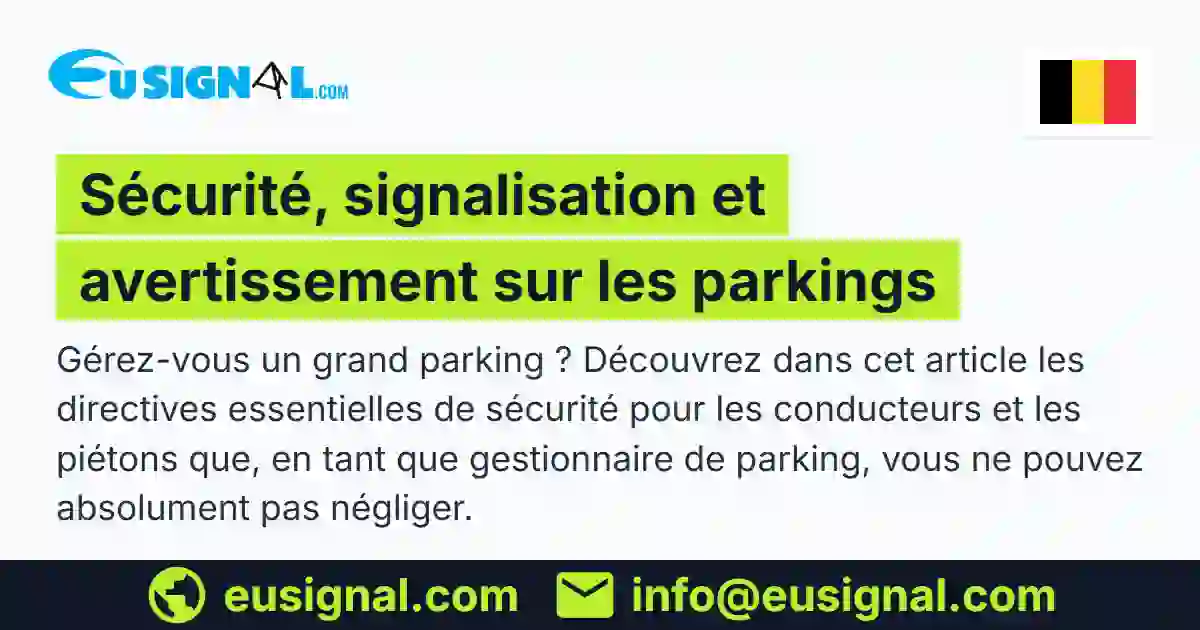 Sécurité, signalisation et avertissement sur les parkings EUSIGNAL België