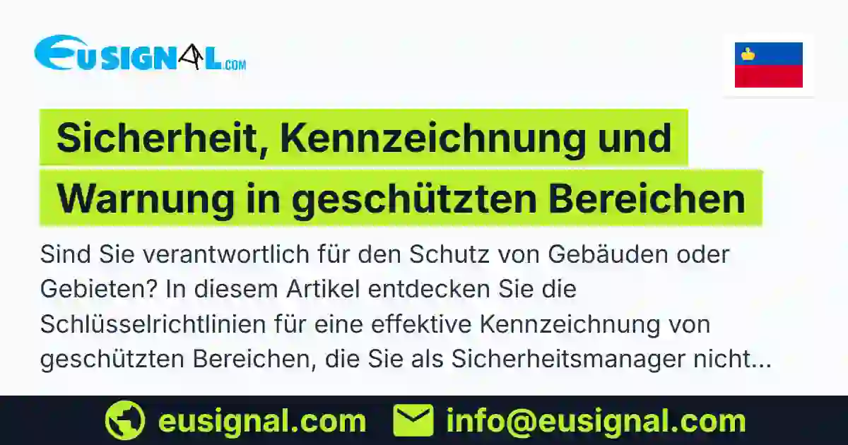 Sicherheit, Kennzeichnung und Warnung in geschützten Bereichen EUSIGNAL Liechtenstein