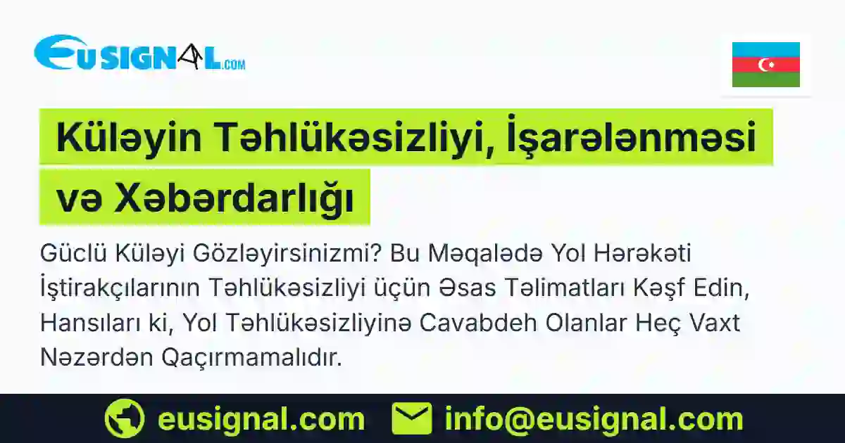 Küləyin Təhlükəsizliyi, İşarələnməsi və Xəbərdarlığı EUSIGNAL Azərbaycan