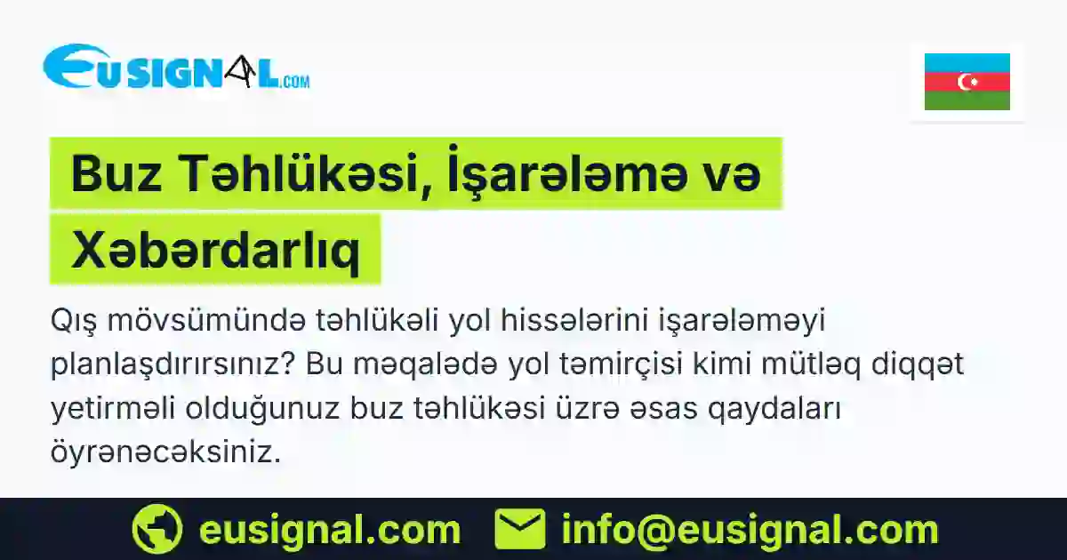 Buz Təhlükəsi, İşarələmə və Xəbərdarlıq EUSIGNAL Azərbaycan