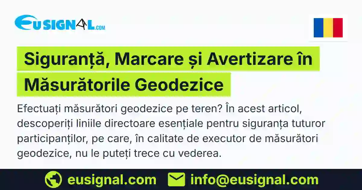 Siguranță, Marcare și Avertizare în Măsurătorile Geodezice EUSIGNAL România