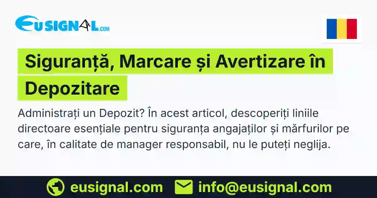 Siguranță, Marcare și Avertizare în Depozitare EUSIGNAL România