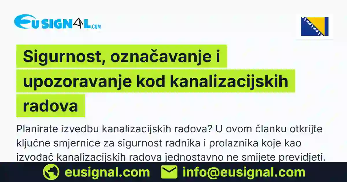 Sigurnost, označavanje i upozoravanje kod kanalizacijskih radova EUSIGNAL Bosna i Hercegovina