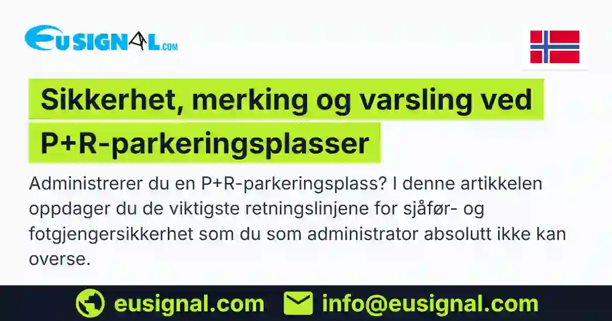 Sikkerhet, merking og varsling ved P+R-parkeringsplasser | EUSIGNAL