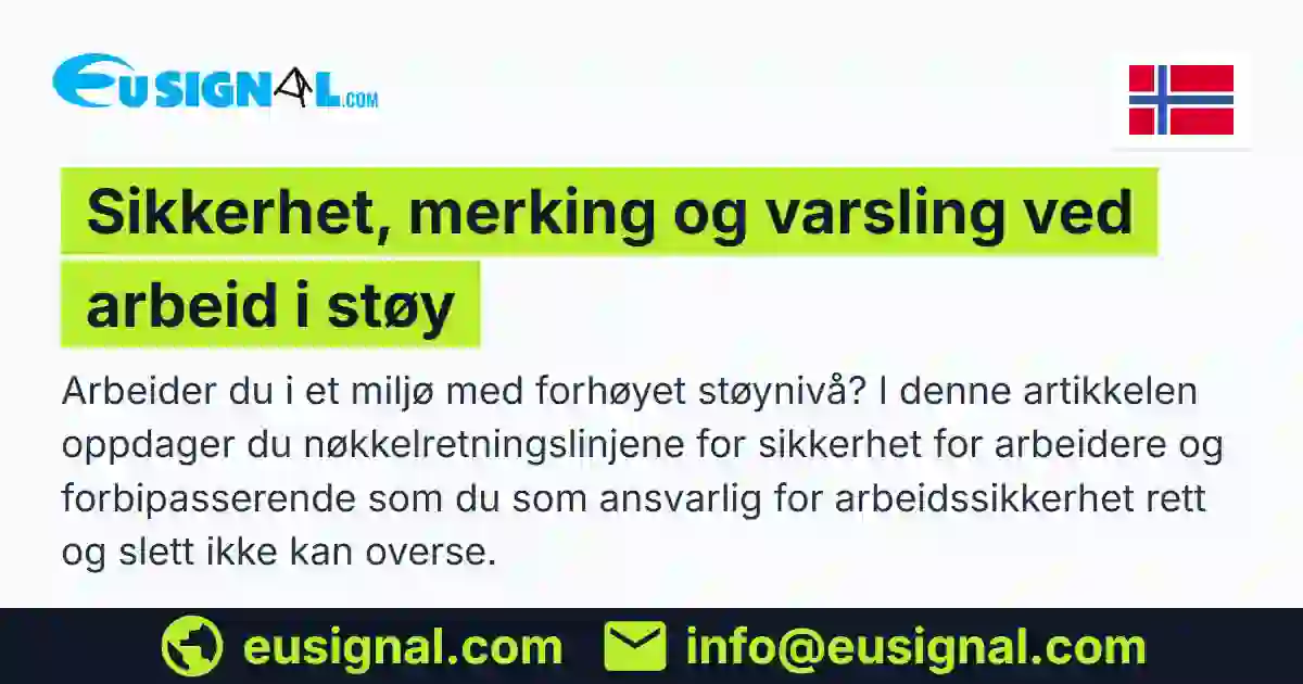 Sikkerhet, merking og varsling ved arbeid i støy | EUSIGNAL